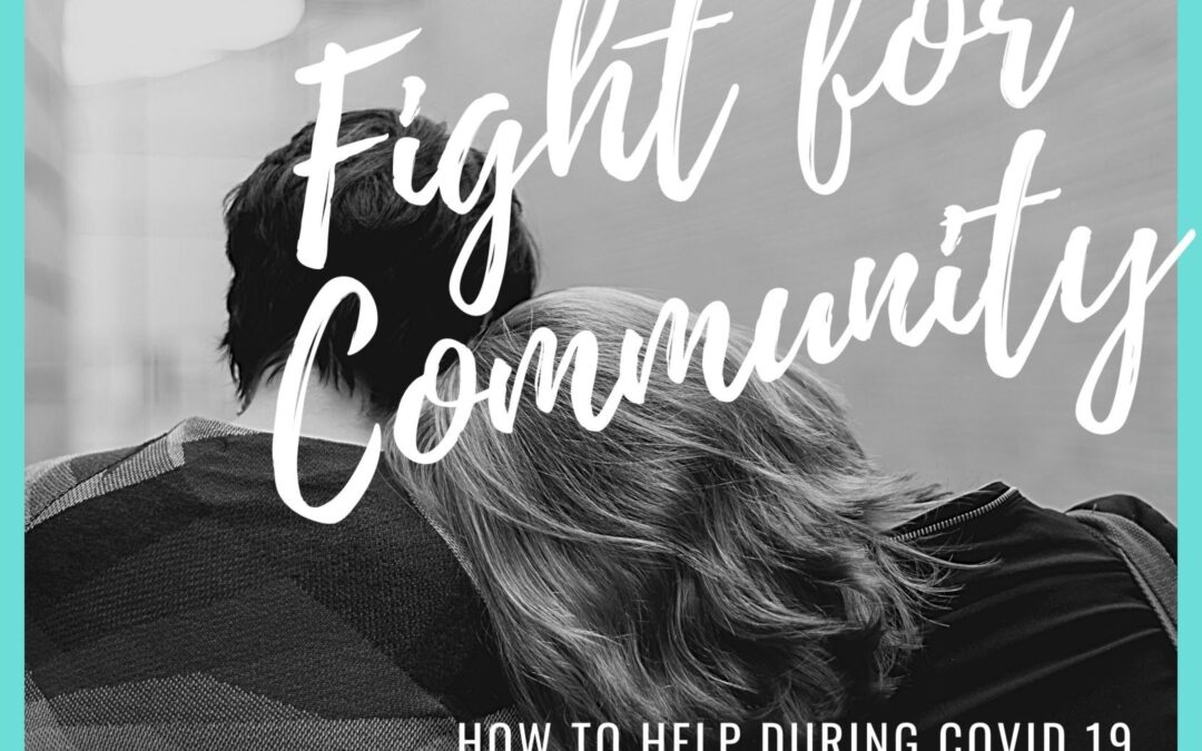 Fighting for Community during COVID